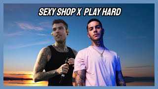 SEXY SHOP X Play Hard (Fedez, Emis Killa, David Guetta) [Mashup by MAKO]