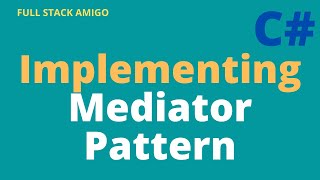 Implementing Mediator Design Pattern in C#