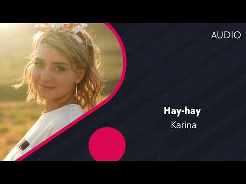 Karina — Hay-hay | Карина — Хай-хай (AUDIO)