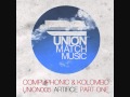 Ref:_ioKN8nu9Ck Compuphonic &amp; kolombo - artifice [union match]