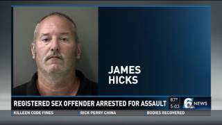 Registered sex offender arrested for assault