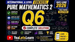 IAL Edexcel Q6 May June 2026 Pure Maths 2