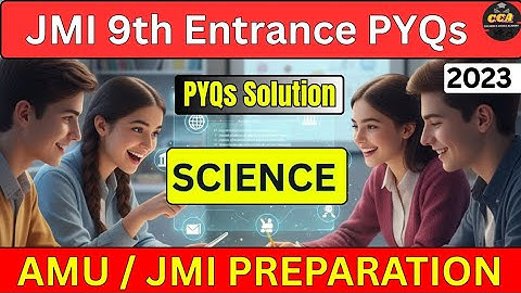 JMI class 9th PYQs 2023 | JMI 9th Science PYQs with Solutions and Concepts | Class 9 Entrance Prep