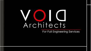 VOID Architects & Engineering Services (Design, Construction & Supervision)