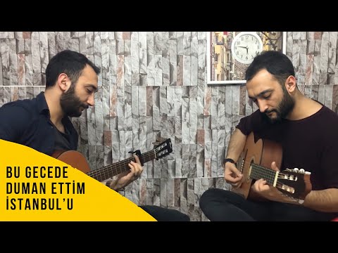Fatih Ve Ali Aydoğan Bu Gecede Duman Ettim İstanbul U Cover 2018 