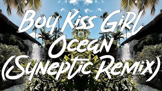 Boy Kiss Girl - Ocean (Syneptic Remix) by Syneptic 224 views 1 year ago 4 minutes, 51 seconds