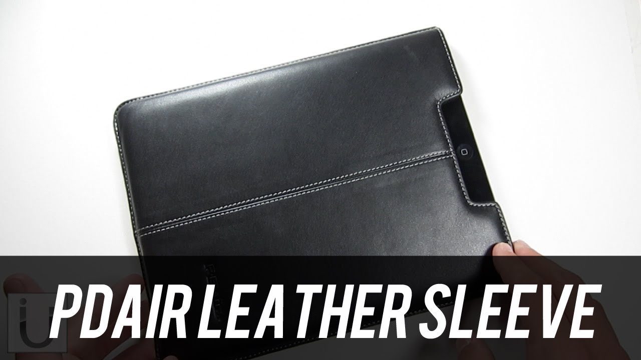 PDair Leather Sleeve for iPad - Review