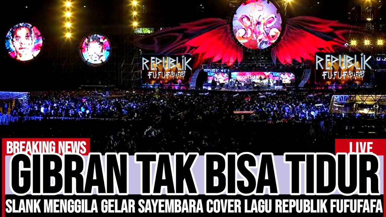 GIBRAN AUTO TAK BISA TIDUR !! SLANK MENGGILA GELAR SAYEMBARA COVER LAGU REPUBLIK FUFUFAFA