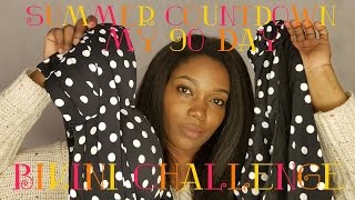 Bikini Challenge 90 Day Count Down To Summer Begins Now