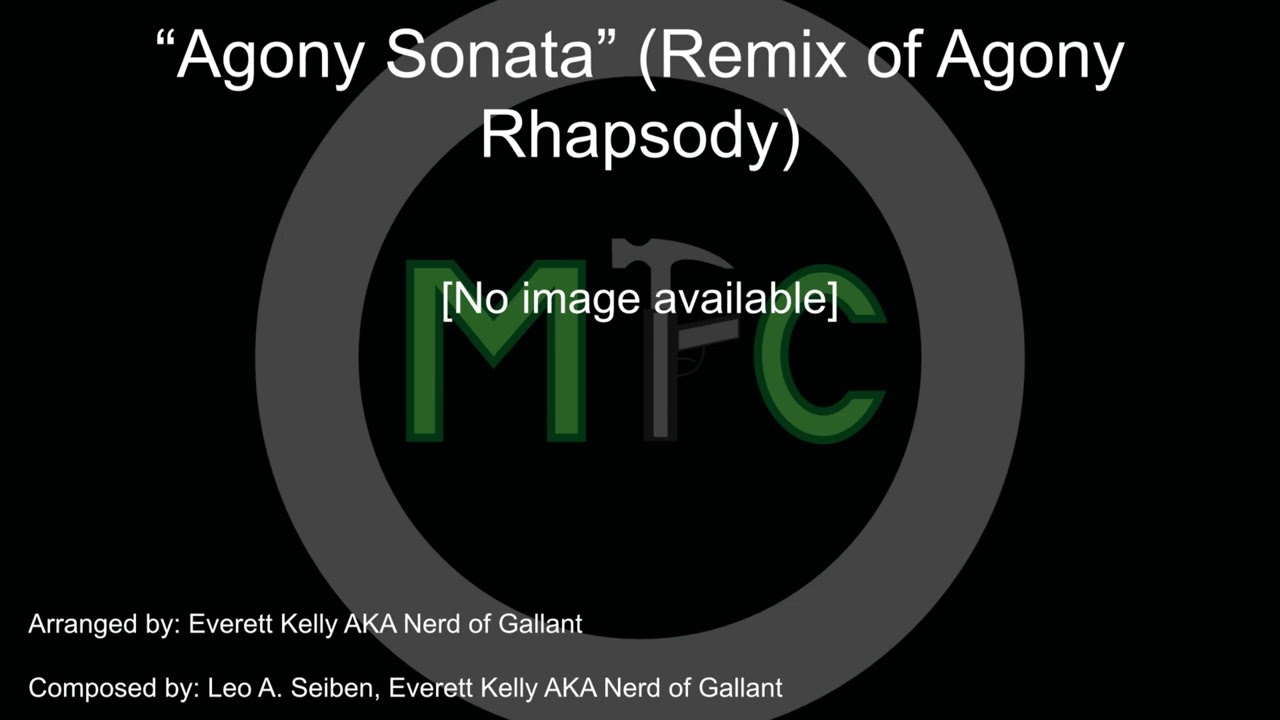 Remakes by Nerd of Gallant - Agony Sonata (Remake of Agony Rhapsody)