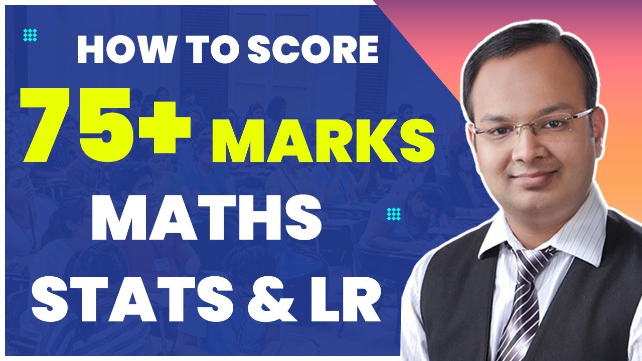 How to Score 75+ Marks in Maths, Stats & LR 
