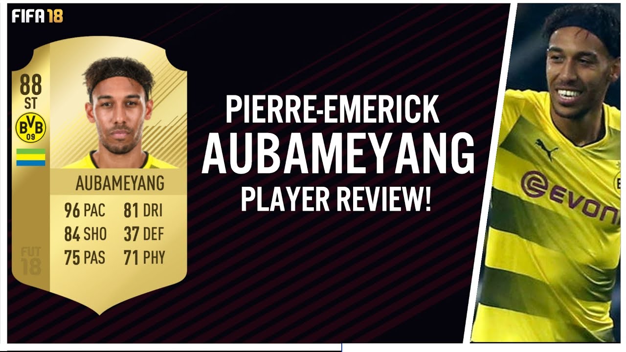 FIFA 18 PIERRE-EMERICK AUBAMEYANG (88) PLAYER REVIEW! | FIFA 18 ...