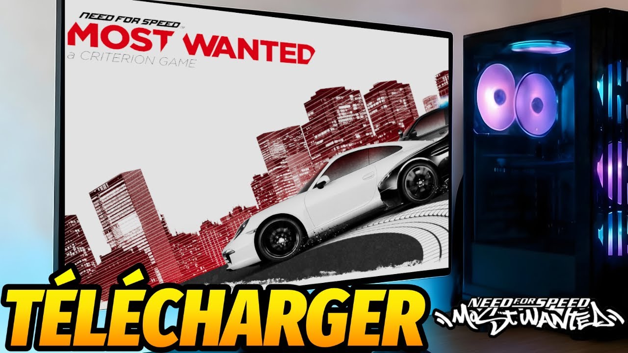 Comment télécharger Need For Speed ​​Most Wanted sur PC et ordinateur portable