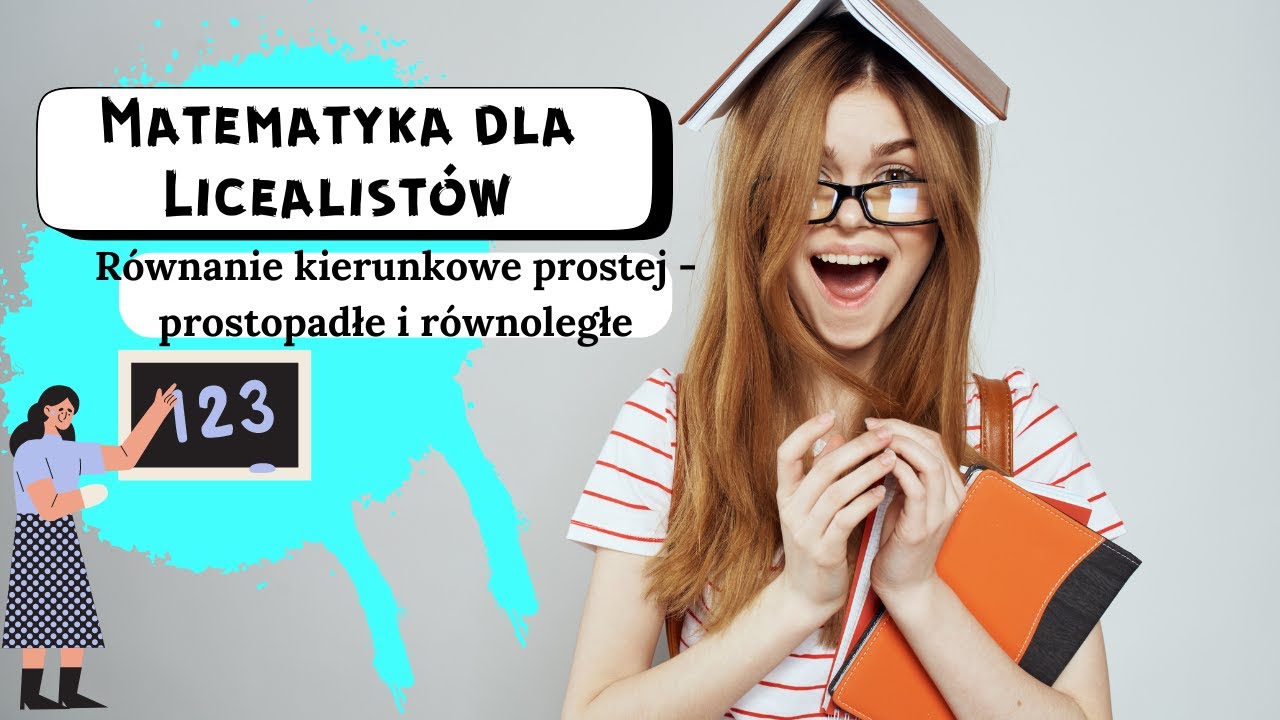 Proste prostopadłe i proste równoległe - równanie kierunkowe prostej - funkcja liniowa