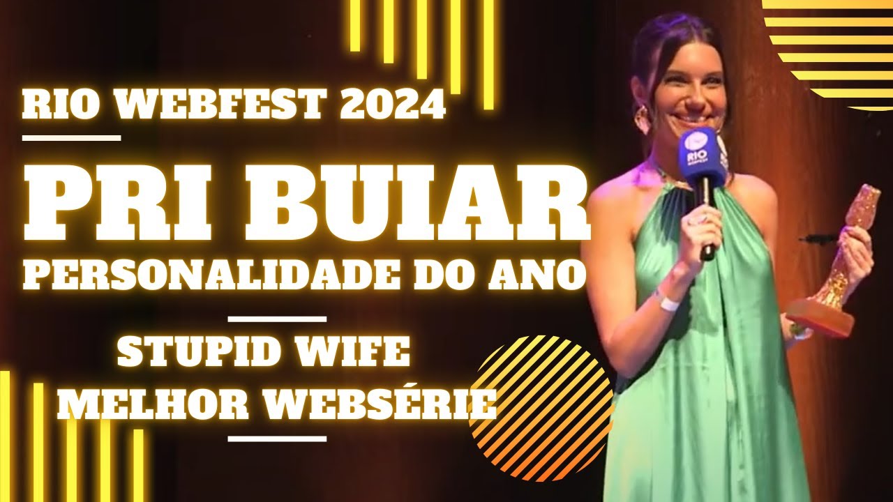 PRI BUIAR  - Personalidade do Ano - Rio Webfest 2024.