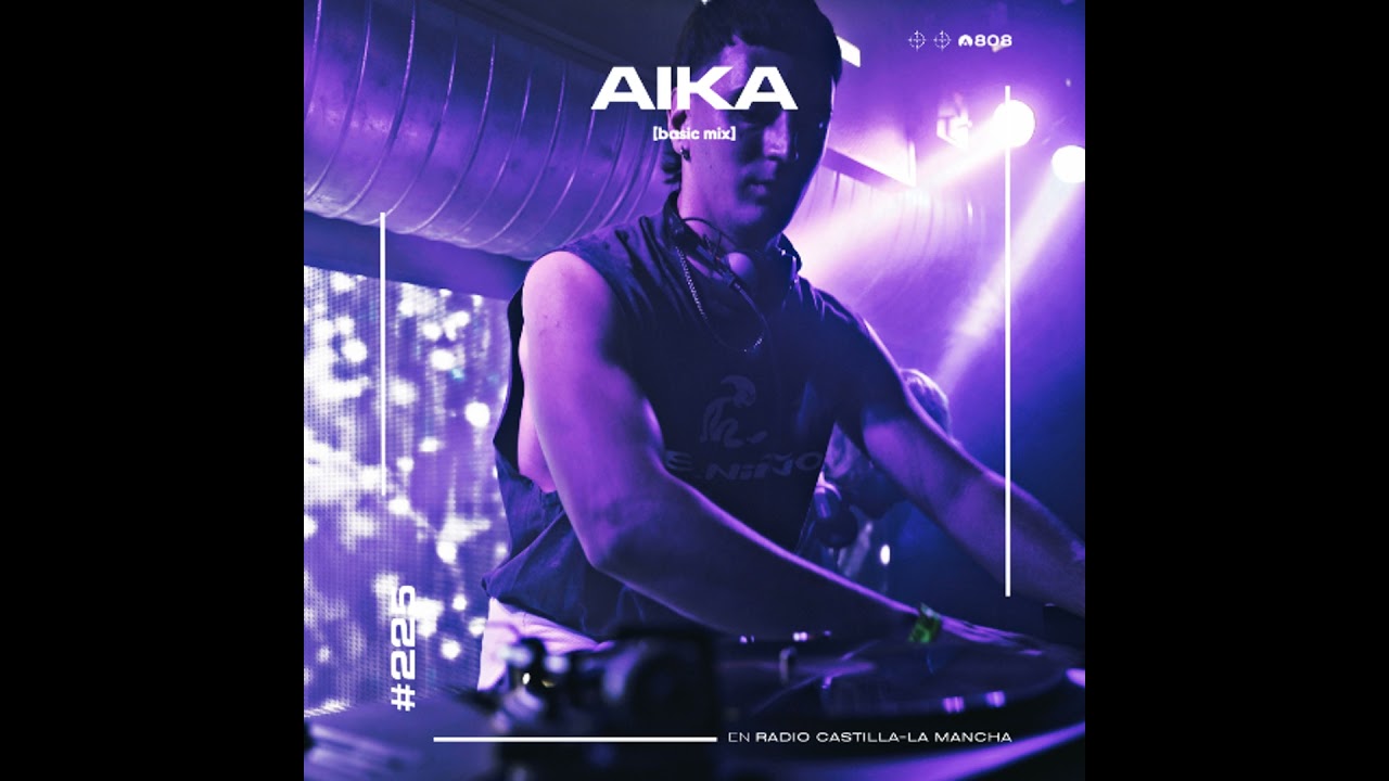 808 Radio: Basic Mix 225: Aika