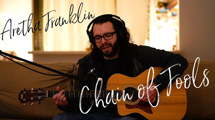 Chain of Fools Acoustic version - Acoustic performance video thumbnail