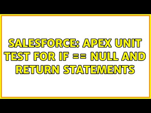 Salesforce: Apex Unit Test for if == null and return statements (2 Solutions!!)