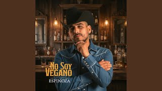 No Soy Vegano - Espinoza Paz