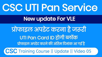 CSC UTI Service New Update 2024 | Last Date For UTI Pan Card Portal VLE Profile Update || ID Block