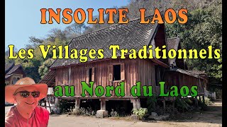 Les Villages traditionnels au Nord du LAOS  Insolite LAOS   (#lukp )