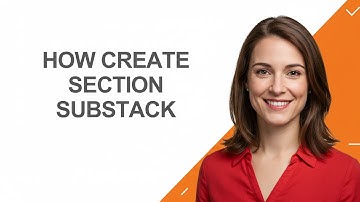 How Create Section Substack - AshleyHowTo
