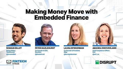Making Money Move with Embedded Finance | TechCrunch Disrupt 2023