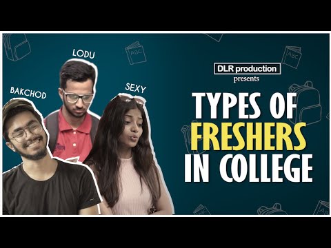 TYPES OF FRESHERS IN COLLEGE || DLR ||