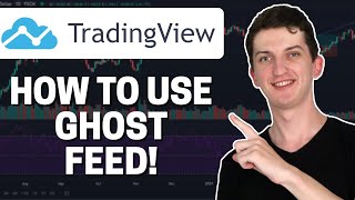 How To use Ghost Feed In TradingView (2021)
