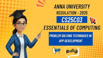 Problem solving techniques in app development in essentials of computing tamil||CS25C03||AU reg2025.