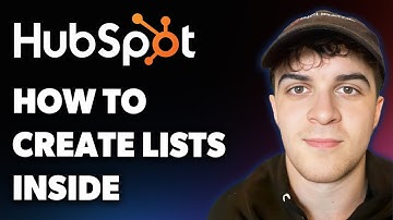 How to Create Lists Inside Hubspot (Full 2025 Guide)