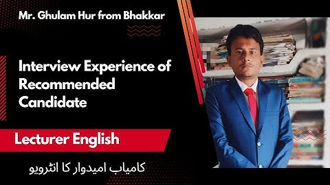 Lecturer English Interview of Recommended Candidate PPSC 2022 || Video 6 || Interview Questions