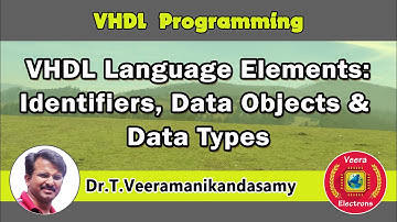 VHDL Language Elements | Identifiers | Data Objects | Data Types | VHDL Programming