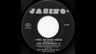 🎙️ **THE TECHNIQUES IV – I FEEL SO GOOD INSIDE | RARE SWEET SOUL 45 💥