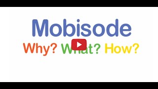 Understanding The Basics Of A Mobisode