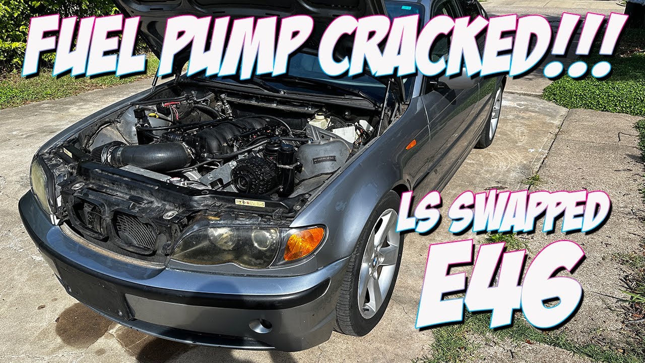 LS Swapped E46 Fuel Pump Disaster YouTube