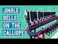 &quot;Jingle Bells&quot; on the Calliope