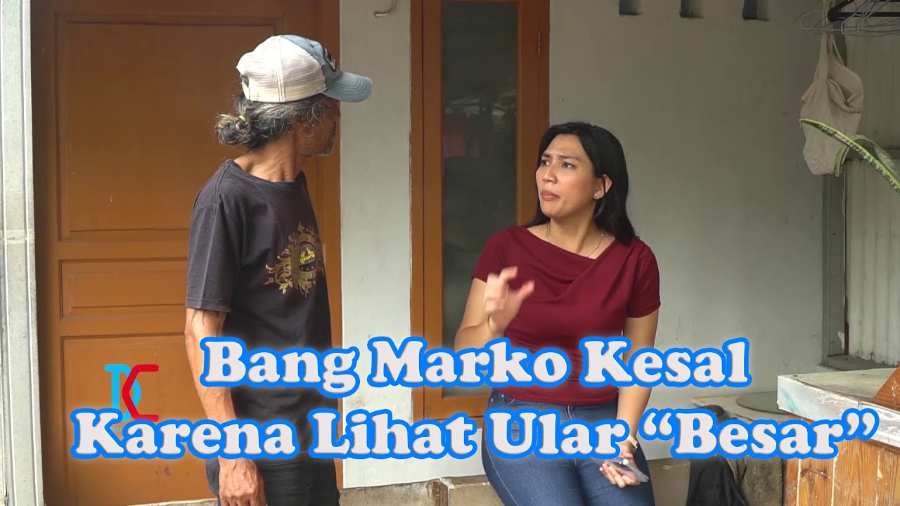 Marko Kesal Karena Lihat Ular Besar