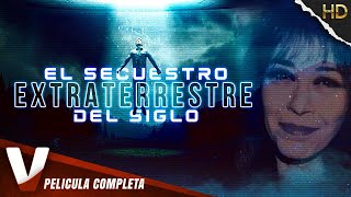 El Secuestro Extraterrestre Del Siglo - Pelicula De Ciencia Ficción Completa En Espanol Latino