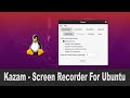 Record Screen in Ubuntu Linux With Kazam