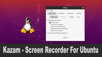 Record Screen in Ubuntu Linux With Kazam