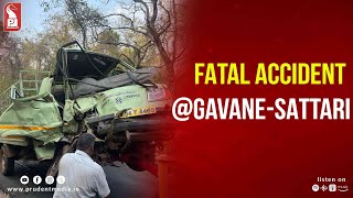 FATAL ACCIDENT @GAVANE-SATTARI