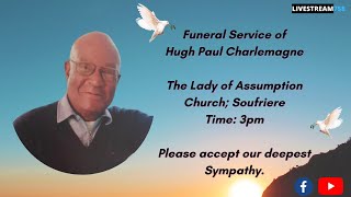 FUNERAL SERVICE OF HUGH PAUL CHARLEMAGNE