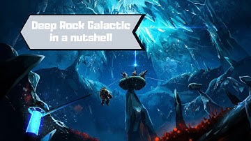 Deep Rock Galactic in a nutshell