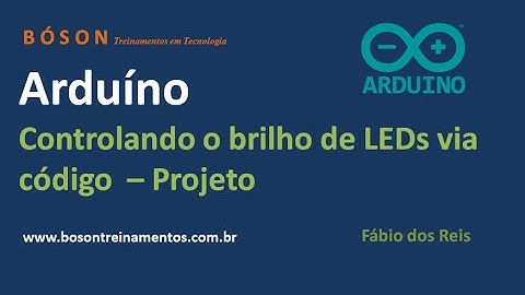 Arduino - Controlando o brilho de LEDs via código