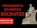 SOCRATES - PENSAMIENTO FILOSÓFICO - AEDUCACION