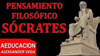 SOCRATES - PENSAMIENTO FILOSÓFICO - AEDUCACION