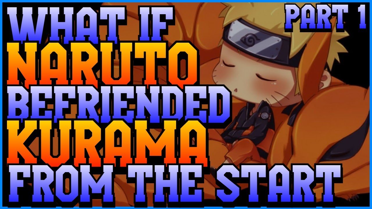 What If Naruto Befriended Kurama From The Start Part 1  (KCM Op Naruto x CRA)  Dr Kahu NarutoVerse
