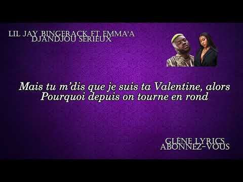 Lil jay bingerack ft emma'a djandjou serieux Lyrics