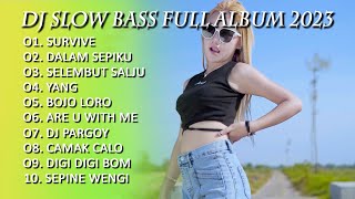DJ SLOW BASS FULL ALBUM TERBARU 2023